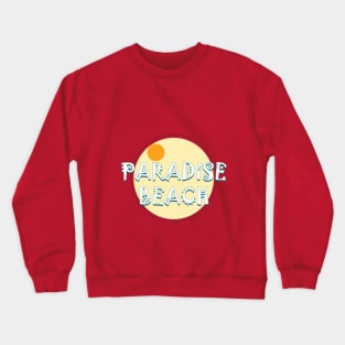 paradise beach Crewneck Sweatshirt